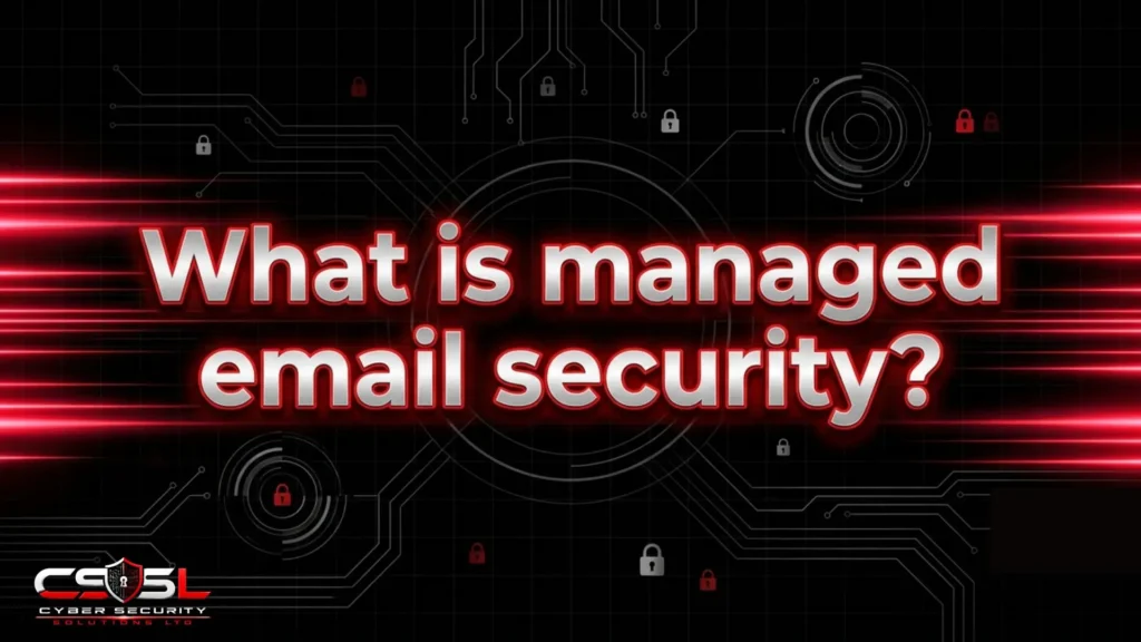 What is managed email security?