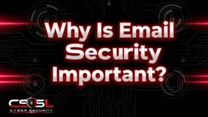 Why Is Email Security Important?