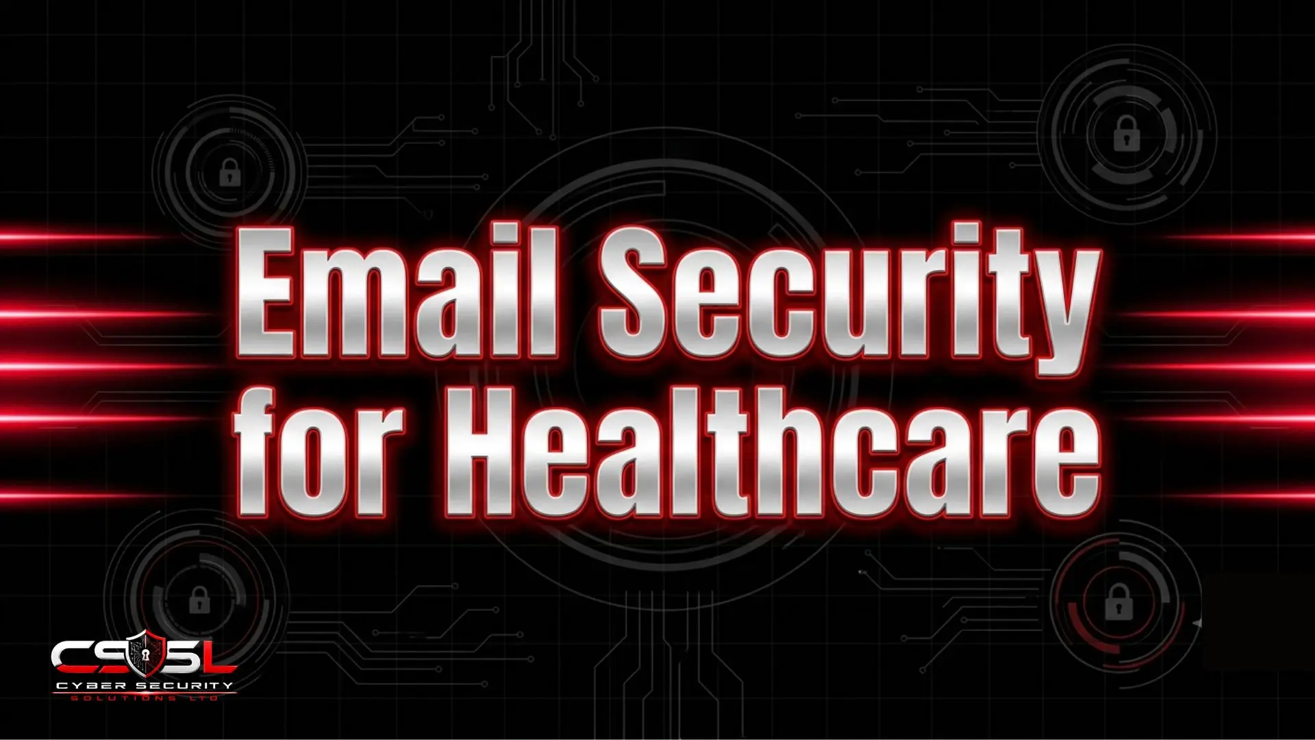 Email Security for Healthcare: Protect Your Patients Data