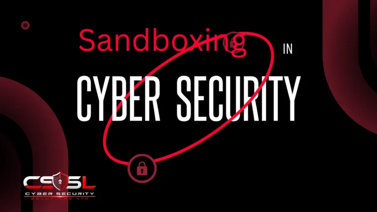 What is sandboxing in cyber security? How it catches malware DPI misses, and how attackers try to evade it. Cyber Security Solutions Ltd.